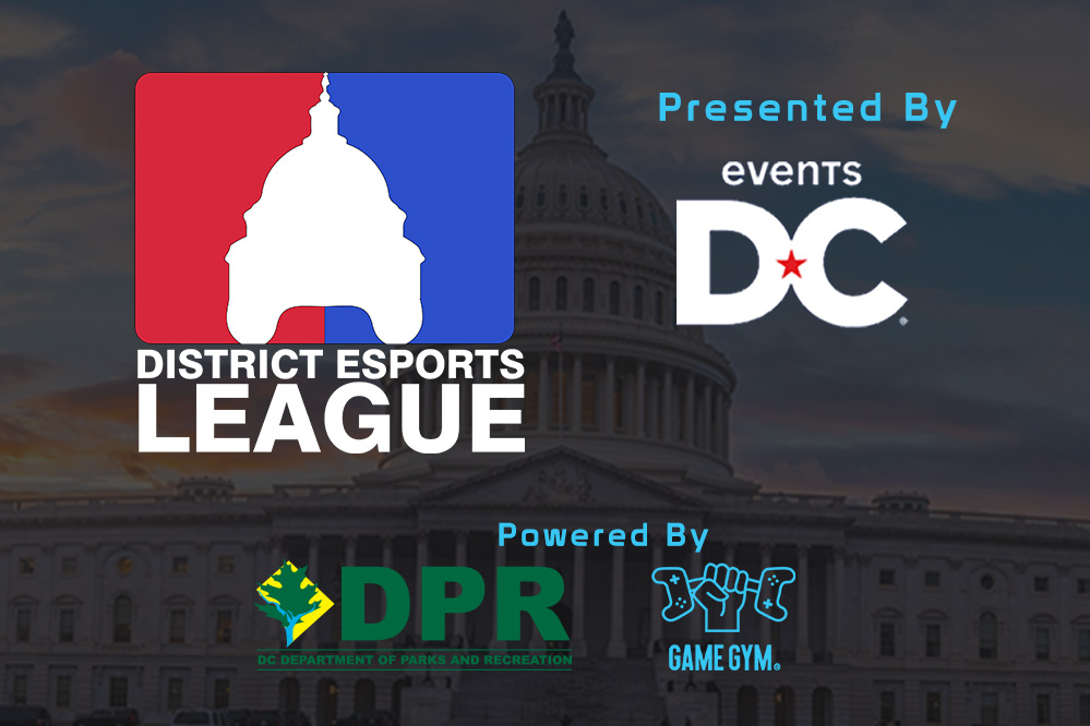 District Esports League | Presented By Events DC | Powered By DPR and Game Gym