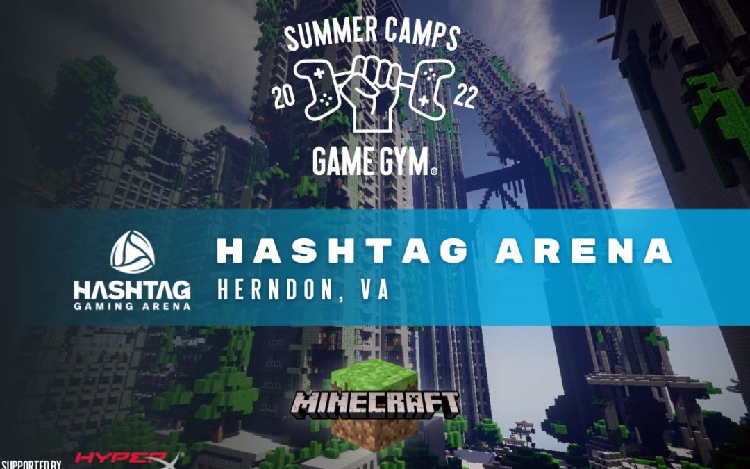 Minecraft CampSession 1 at Hashtag Arena