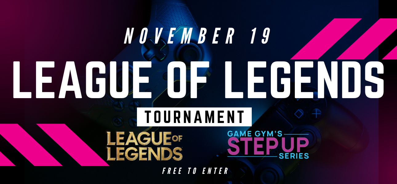 Step Up Series | League of Legends Tournaments Nov 19