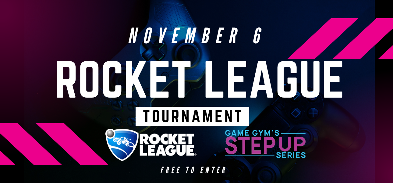 Step Up Series | Rocket League Tournament Nov 6