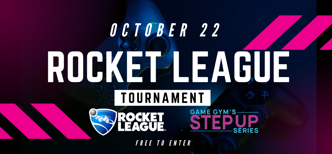 Step Up Series | Rocket League Tournament Oct 22